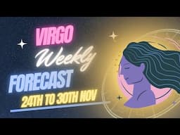 Virgo ♍ Weekly Reading ✨ for (24th to 30th Nov)in Hindi