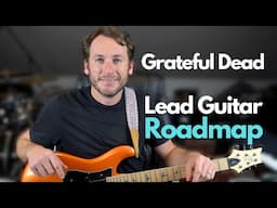 The Grateful Dead LEAD GUITAR ROADMAP