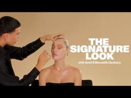 The Signature Look with Ariel & Meredith Duxbury