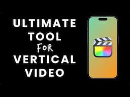 Master Vertical Video Editing in Final Cut Pro with This Tool !!!