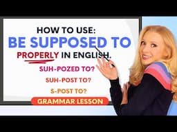 How to use "BE SUPPOSED TO" *properly* in English! - Formation, Pronunciation and Usage!