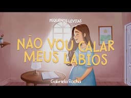 Gabriela Rocha - Não Vou Calar Meus Lábios (Lyric Vídeo)