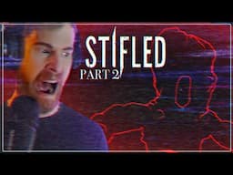 PLAYING STIFLED (PART 2!)