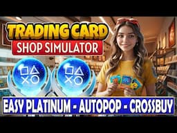 Trading Card Shop Simulator Quick Trophy Guide | Crossbuy - Autopop Platinum PS4, PS5