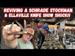 Reviving a Schrade Stockman & Ellaville Knife Show SHOCK!