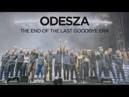 ODESZA: The End Of The Last Goodbye Era