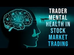 Trader Mental Health | Trader Mental Health in Stock Market Trading | Manage Your Mental Health