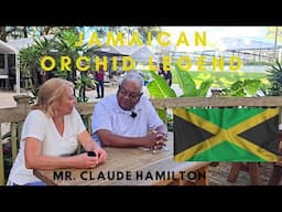 One on One with Jamaican ORCHID Legend Mr. Claude Hamilton.