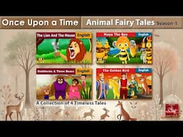 Once Upon a Time | A collection of 4 timeless Animal  Tales | Session 1 @EnglishFairyTales