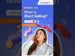 What is Short Selling in Share Market? | Short Selling Explained | Angel One