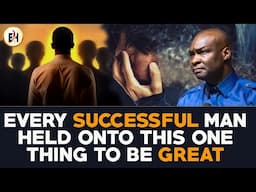 EVERY SUCCESSFUL MAN HELD ONTO THIS ONE THING TO BE GREAT || APOSTLE JOSHUA SELMAN