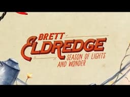 Brett Eldredge – Season of Lights and Wonder (Official Lyric Video)