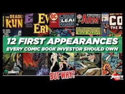 Every Collector NEEDS To Own THESE 12 First Appearance Key Comics! Says This "Expert!"