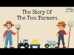 Short Stories | Moral Stories | The Story Of The Two Farmers | #writtentreasures #moralstories