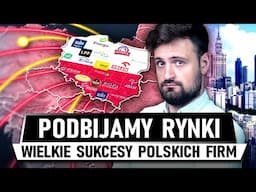 Wielkie SUKCESY POLSKICH FIRM za GRANICĄ