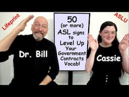 50 (or more) ASL Signs to Level Up Your Government Contracting Vocabulary (Expansion Series part 70)