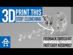 How to Stop Bruxism Clenching with 3d Printing - Feedback Switch Kit