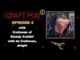 EP4 with Crafsman - LOTR, Wedding Videos, and More