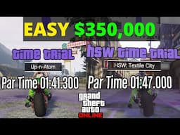 GTA Online Up n Atom and Textile City HSW Time Trial - Make $350,000 in 4 Minutes