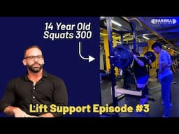 Lift Support Episode #3: Form Checks, Coaching, and a 14-Year Old GIRL Lifting 300 Pounds