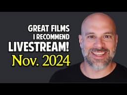 Streaming Movies You Must Catch! -- November 2024 (livestream)