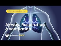 NREMT Paramedic Exam Prep, Ep. 1: 30 Questions on Airway, Respiration & Ventilation