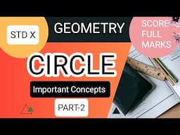 Chapter 3 | Circle | Important concepts- Part 2 | Geometry | Std X