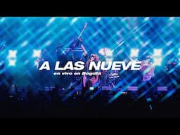 No Te Va Gustar - A Las Nueve (En vivo en Bogotá)