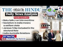 The Hindu Newspaper Analysis | 23rd Nov 2024 | UPSC Current Affairs 2024 | Daily Current Affairs