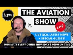 The AVIATION SHOW! Mr MPW with Sean Hickey from GEEKSVANA!