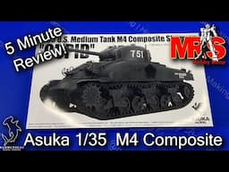 Asuka 1/35 M4 Composite Sherman | 5 Minute Review