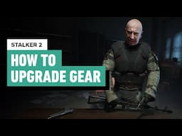 Stalker 2: Heart of Chornobyl - How to Upgrade Your Gear