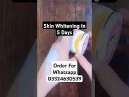 Skin Whitening in 5 Days Order For Whatsapp 03324630539 #howtowhitenskinpermantly #skincarefirst