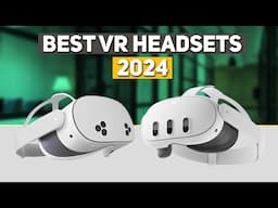 Best VR Headset 2024 - Top 5 Best VR Headsets 2024