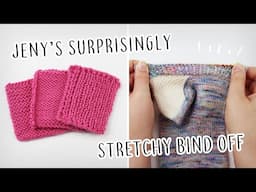 Jeny's Surprisingly Stretchy Bind Off (JSSBO) for knitting, 3 ways!