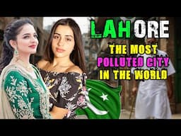 Life in PAKISTAN LAHORE FULL DOCUMENTARY ! - THE WORLD'S DUSTIEST AND MOST UNHYGIENE CHAOTIC CITY