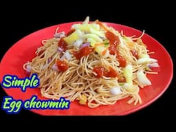 ঘরে থাকা উপকরণে এগ চাউমিন রেসিপি/Egg Chowmin Recipe in Bengali/Street Style Egg Noodles