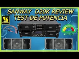 SANWAY D20K  REVISION TEST  DE POTENCIA 🔉✔💪🔊