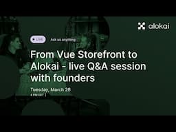 From Vue Storefront to Alokai: Your questions answered live! With Patrick and Filip