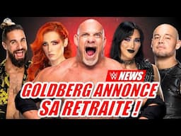 Goldberg annonce sa RETRAITE pour 2025 ! Becky en CONFLIT avec la WWE ? (Les News)