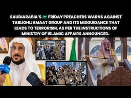 Saudi Arabian ministry of Islamic affairs orders to warn against the deviant sect Tablighi jamat