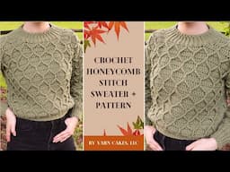 XS-3XL | Crochet Honeycomb Stitch Sweater | Fall Series: Ep. 1 | DIY Tutorial & Pattern