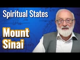 Mount Sinai - Spiritual States with Kabbalist Dr. Michael Laitman