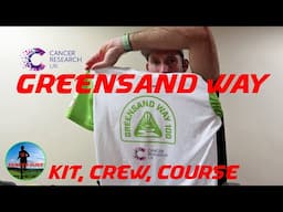 Greensand Way 100 - Cancer Research UK - Kit, Crew & Course