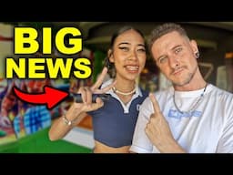 Life in Thailand: with my Thai Girlfriend (BIG NEWS)