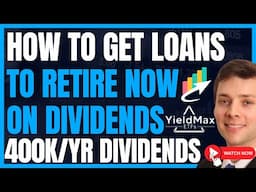 How I Get Loans From Yieldmax Dividends To Retire Early (5 Kinds of Loans) #FIRE