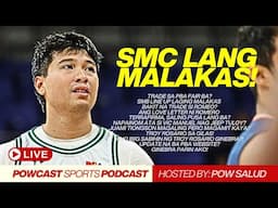 SMC lang Malakas! PBA na! | Powcast Sports Podcast