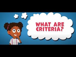 I WONDER What Are Criteria | Fun and Easy Learning For Kids | Fun Facts For Kids