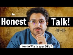 Honest RoadMap to WIN and achieve success in your 20's | Biggest problems of youth & solution