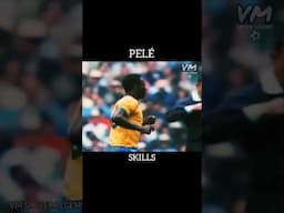 Pelé [Skills]